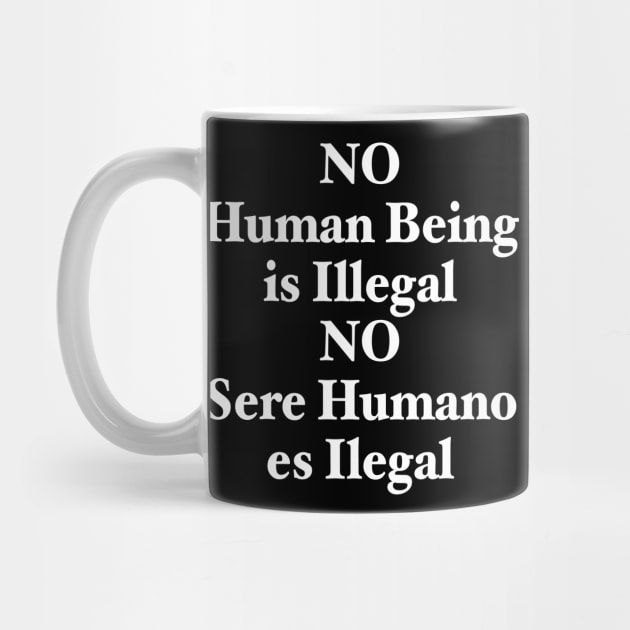 NO HUMAN BEING IS ILLEGAL by TheCosmicTradingPost